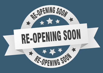 re-opening soon round ribbon isolated label. re-opening soon sign