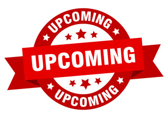 upcoming round ribbon isolated label. upcoming sign