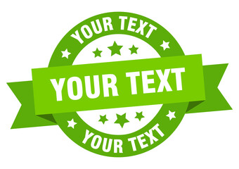 your text round ribbon isolated label. your text sign