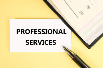 professional services. text on white paper. on a yellow background with a pen