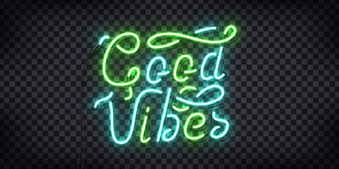 Vector realistic isolated neon sign of Good Vibes typography logo for decoration and covering on the transparent background. Concept of positive and inspiration.
