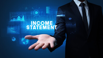 Hand of Businessman holding INCOME STATEMENT inscription, business success concept