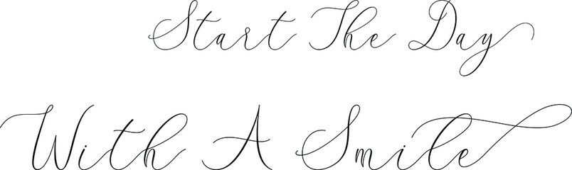  Start The Day With A Smile handwritten typography text