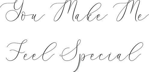 Obraz premium you make Me feel special. handwritten typography text
