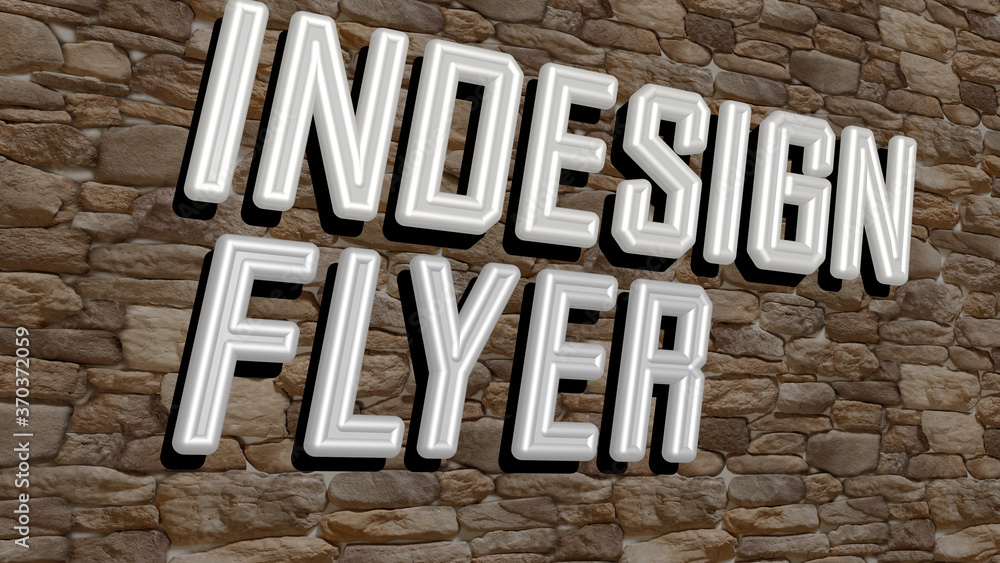 Poster 3d graphical image of indesign flyer vertically along with text built by metallic cubic letters from