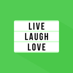 Light box with text live laugh love