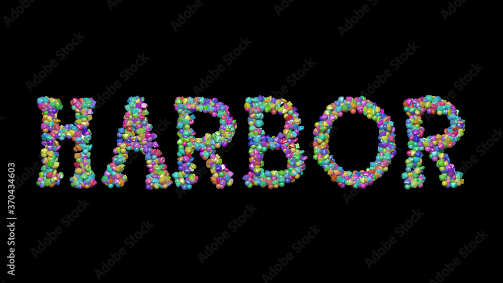Poster harbor written in 3d illustration by colorful small objects casting shadow on a black background. bo