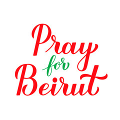 Pray for Beirut calligraphy hand lettering isolated on white. Explosion of ammonium nitrate in capital of Lebanon on August 4, 2020. Vector template for banner, typography poster, flyer, sticker, etc