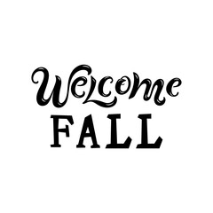 Handwriting lettering Welcome Fall isolated on white background. Vector illustration.