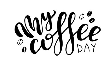 hand drawn lettering my coffee day black