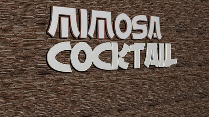 mimosa cocktail text on textured wall. 3D illustration. background and flowers