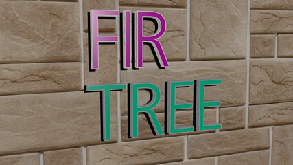 fir tree text on textured wall. 3D illustration. christmas and background