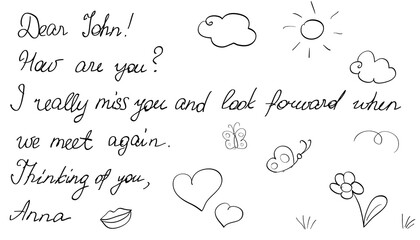 Text, written by a woman's hand for a man. Note about feelings. Doodle, hand drawn, sketch. Female romantic letter. From Anna to John. Summer memories. Black on white. Vector illustration.