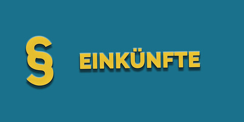 Einkünfte in gelber Schrift auf blauem Hintergrund mit Paragraph