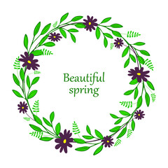 Flower wreath. Postcard with the inscription Beautiful spring. Vector illustration.
