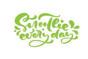 Vector hand drawn lettering calligraphic text Smoothie every day logo. Green word design for greeting card, drink vegan poster, mug, banner, cafe menu