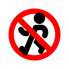 Stop Stroll. Red road Forbidding. Ban Promenade