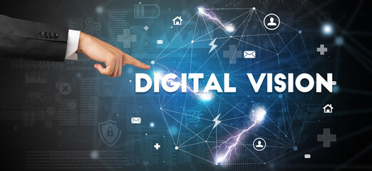 Hand pointing at DIGITAL VISION inscription, modern technology concept