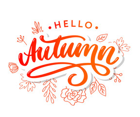 Hello, Autumn. Goodbye, Summer. The trend calligraphy. Vector illustration on the background of autumn leaves. Concept autumn advertising.
