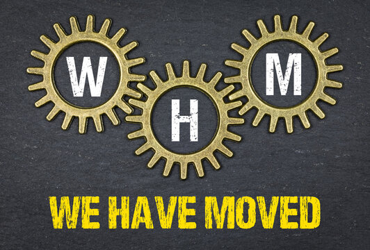 WHM we have moved