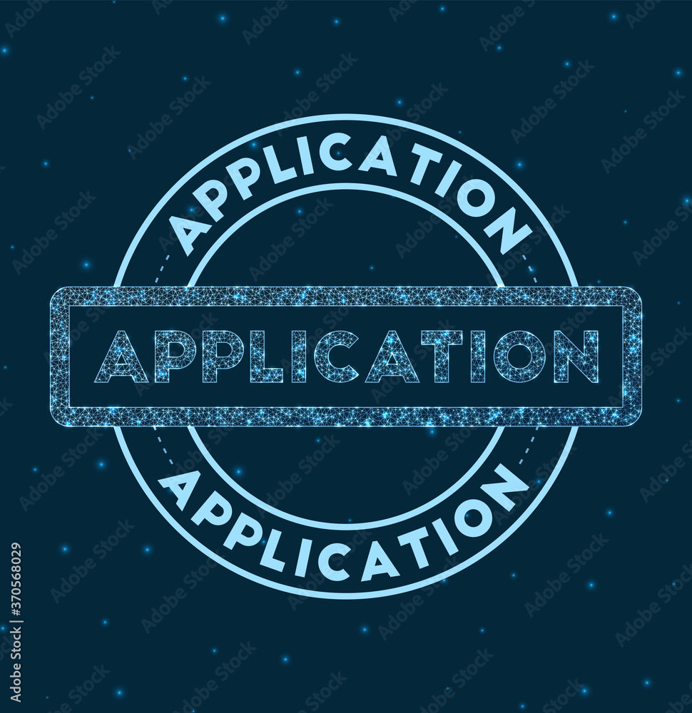 Poster application. glowing round badge. network style geometric application stamp in space. vector illustr