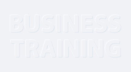 Business training. Vector words. Bright white gradient neumorphic effect character type icon. Internet gray symbol isolated on a background.