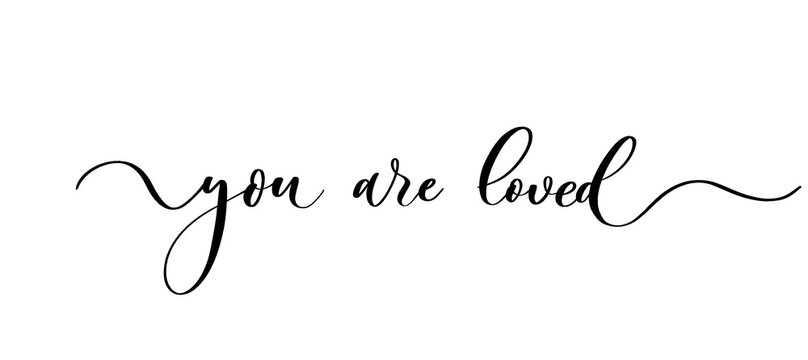 You are loved - vector calligraphic inscription with smooth lines.