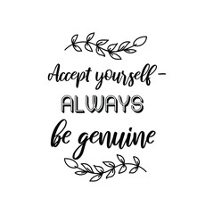 Accept yourself - always be genuine. Vector Quote