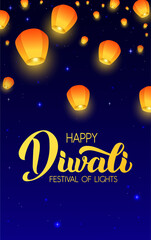 Obraz na płótnie Canvas Happy Diwali - handwritten lettering. Modern calligraphy on night background with Flying Sky lanterns. Vertical illustration for your poster, postcard, invitation or greeting card design. RGB