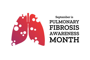 September is Pulmonary Fibrosis Awareness Month. Template for background, banner, card, poster with text inscription. Vector EPS10 illustration.