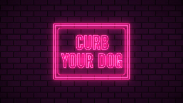 Curb your dog neon sign fluorescent light glowing on signboard background. Signs by neon lights in black background. The best stock photo image of curb your dog neon flickering, flash, blinking
