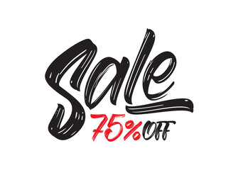 Vector Hand drawn lettering of Sale 75 percent OFF. Special offer discount. Black Friday Sale.