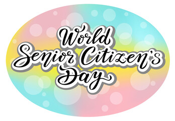 world senior citizens day. lettering text design. black color calligraphy. can use for print or web.
