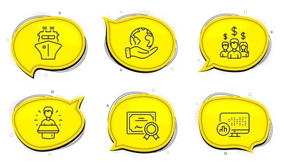 Ship sign. Diploma certificate, save planet chat bubbles. Salary employees, Brand ambassador and Report statistics line icons set. People earnings, Man speak, Graph chart. Shipping watercraft. Vector