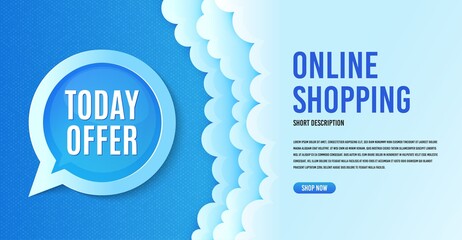 Today offer symbol. Clouds banner template. Special sale price sign. Advertising discounts symbol. Speech bubble with special offer. Online shopping banner concept with clouds. Vector