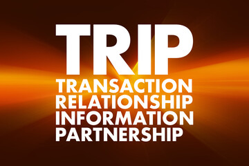 TRIP - Transaction, Relationship, Information, Partnership acronym, business concept background