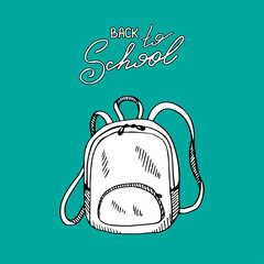 Backpack with lettering Back to school. Hand drawn black and white illustration.