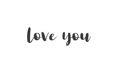 Love you, hand drawn lettering text. Handwritten style type.