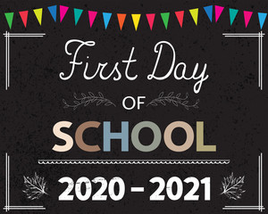 Obraz premium First Day of School 2020-2021 banner, card, poster, announcement, invitation. Back to school concept. 