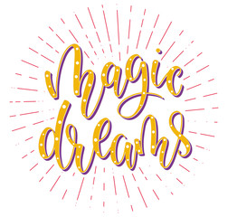 Magic dreams multicolored lettering with rays - vector stock illustration.