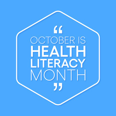 Vector illustration on the theme of Health and literacy month observed each year during October.