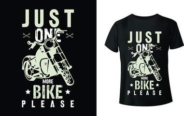 Obraz premium Just one more bike please t shirt design