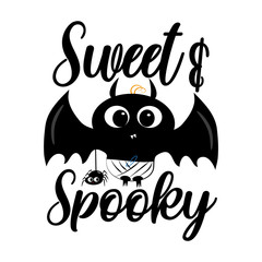 Sweet and Spooky - Halloween text with cute black baby bat and spider. Good for t shirt print, poster, banner, invitaton card, and halloween decoration.