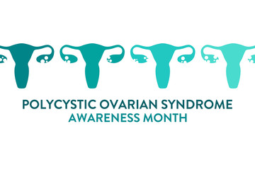 Polycystic Ovarian Syndrome Awareness Month. Template for background, banner, card, poster with text inscription. Vector EPS10 illustration.
