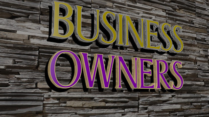 BUSINESS OWNERS text on textured wall - 3D illustration for background and concept
