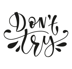 Don't try black text isolated on white background, vector stock illustration