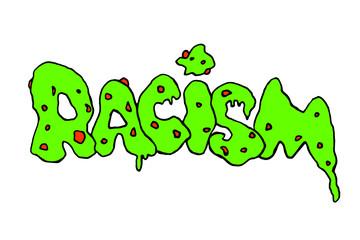 Racism - vector lettering handwritten on theme of antiracism, protesting against racial inequality and revolutionary design. For flyers, stickers, posters. Concept decay of society