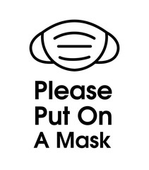 Please put on a mask sign icon. Wear Mask sign and symbol. Mandatory sign for wearing mask. Safety measure during coronavirus. Put face mask symbol. face covering required sign