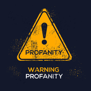 Warning Sign (profanity), Vector Illustration.	