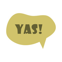 slang bubbles, yas word cartoon over white background, flat icon design